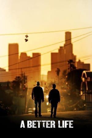 A Better Life (2011) Hindi Dual Audio Movie - 1.2GB - Movierulz