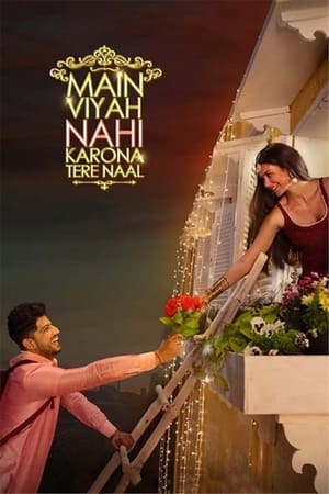 Main Viyah Nahi Karona Tere Naal 2022 Punjabi Audio - Movierulz